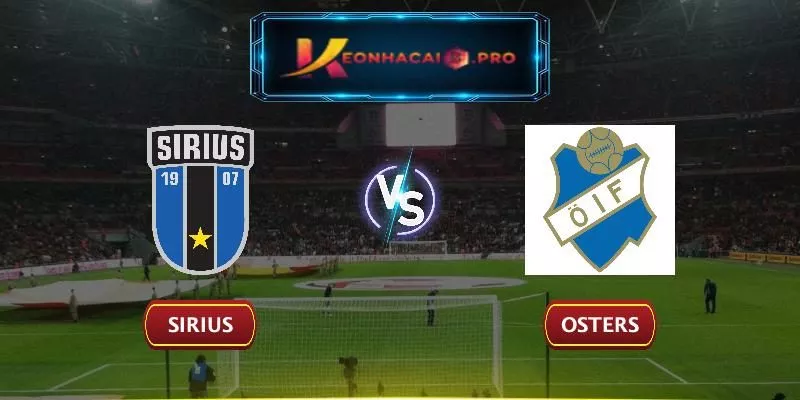 SOI KÈO SIRIUS VS OSTERS