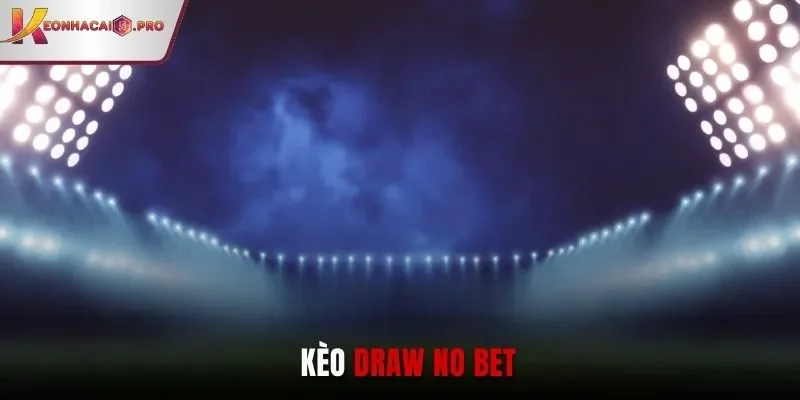 Kèo Draw No Bet